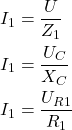 Rendered by QuickLaTeX.com \begin{align*}&I_1=\frac{U}{Z_1} \\&I_1=\frac{U_C}{X_C} \\&I_1=\frac{U_{R1}}{R_1}\end{align*}