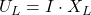 U_L = I \cdot X_L