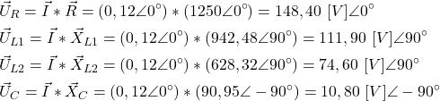 \begin{align*}&\vec U_R=\vec I*\vec R=(0,12\angle 0^{\circ})*(1250\angle 0^{\circ})=148,40 \ [V] \angle 0^{\circ} \\&\vec U_{L1}=\vec I*\vec X_{L1}=(0,12\angle 0^{\circ})*(942,48\angle 90^{\circ})=111,90 \ [V] \angle 90^{\circ} \\&\vec U_{L2}=\vec I*\vec X_{L2}=(0,12\angle 0^{\circ})*(628,32\angle 90^{\circ})=74,60 \ [V] \angle 90^{\circ} \\&\vec U_C=\vec I*\vec X_C=(0,12\angle 0^{\circ})*(90,95\angle -90^{\circ})=10,80 \ [V] \angle -90^{\circ}\end{align*}