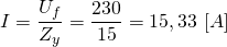 \[I=\frac{U_f}{Z_y}=\frac{230}{15}=15,33 \ [A] \]
