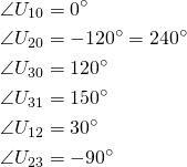\begin{align*} &\angle U_{10}=0^\circ \\ &\angle U_{20}=-120^\circ=240^\circ \\ &\angle U_{30}=120^\circ \\ &\angle U_{31}=150^\circ \\ &\angle U_{12}=30^\circ \\ &\angle U_{23}=-90^\circ \end{align*}