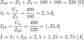 \begin{align*} &Z_{23}=Z_2+Z_3=160+160=320 \ [\Omega] \\ &I_1=\frac{U_n}{Z_1}=\frac{400}{160}=2,5 \[A] \\ &I_{23}=\frac{U_n}{Z_{23}}=\frac{400}{320}=1,25 \[A] \\ &I=I_1+I_{23}=2,5+1,25=3,75 \ [A] \end{align*}