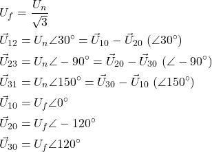 \begin{align*} &U_f=\frac{U_n}{\sqrt{3}} \\ &\vec U_{12}=U_n \angle 30^\circ=\vec U_{10}-\vec U_{20} \ (\angle 30^\circ) \\ &\vec U_{23}=U_n \angle -90^\circ=\vec U_{20}-\vec U_{30} \ (\angle -90^\circ) \\ &\vec U_{31}=U_n \angle 150^\circ=\vec U_{30}-\vec U_{10} \ (\angle 150^\circ) \\ &\vec U_{10}=U_f \angle 0^\circ \\ &\vec U_{20}=U_f \angle -120^\circ \\ &\vec U_{30}=U_f \angle 120^\circ \\ \end{align*}