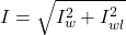 I = \sqrt{I_w^2 + I_{wl}^2}