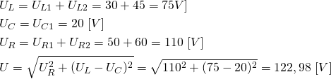 \begin{align*} &U_L=U_{L1}+U_{L2}=30+45=75 \[V] \\ &U_C=U_{C1}=20 \ [V] \\ &U_R=U_{R1}+U_{R2}=50+60=110 \ [V] \\ &U=\sqrt{U_R^2+(U_L-U_C)^2}=\sqrt{110^2+(75-20)^2}=122,98 \ [V] \end{align*}